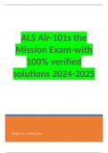 ALS Air-101s the Mission Exam-with 100% verified solutions 2024-2025