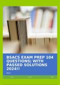 BSACS EXAM PREP 104 QUESTIONS| WITH PASSED SOLUTIONS 2024!!