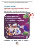 Test Bank Complete_ Critical Thinking, Clinical Reasoning And Clinical Judgement A Practical Approach 7th Edition, by Rosalinda Alfaro-LeFevre (Author) All Chapters 1-7