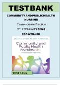 TEST BANK - Community and Public Health Nursing: Evidence for Practice 4th Edition by DeMarco & Walsh, All 25 Chapters Covered, |Complete Solution Guide |Grade A