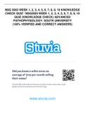 NSG 5003 WEEK 1, 2, 3, 4, 5, 6, 7, 8, 9, 10 KNOWLEDGE CHECK QUIZ / NSG5003 WEEK 1, 2, 3, 4, 5, 6, 7, 8, 9, 10 QUIZ (KNOWLEDGE CHECK) ADVANCED PATHOPHYSIOLOGY: SOUTH UNIVERSITY |100% VERIFIED AND CORRECT ANSWERS|