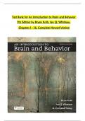 TEST BANK For An Introduction to Brain and Behavior, 7th Edition by Bryan Kolb, Ian Q. Whishaw, All Chapters 1 to 16 complete Verified editon