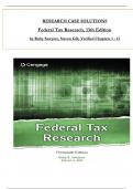 Summary Research Case Solutions - Sawyers & Gill, Federal Tax Research 13th Edition, All Chapters 1 to 13 Complete, Verified Edition: ISBN 9780357988411