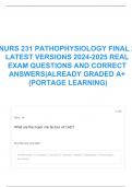 NURS 231 PATHOPHYSIOLOGY FINAL 2 LATEST VERSIONS 2024-2025 REAL EXAM QUESTIONS AND CORRECT ANSWERS|ALREADY GRADED A+ (PORTAGE LEARNING)