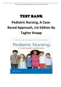 Pediatric Nursing A Case-Based Approach 1st Edition Tagher Knapp Test Bank