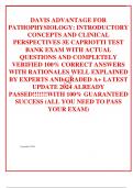 DAVIS ADVANTAGE FOR PATHOPHYSIOLOGY: INTRODUCTORY CONCEPTS AND CLINICAL PERSPECTIVES 3E CAPRIOTTI TEST BANK EXAM WITH ACTUAL QUESTIONS AND COMPLETELY VERIFIED 100% CORRECT ANSWERS WITH RATIONALES WELL EXPLAINED BY EXPERTS AND GRADED A+ LATEST UPDATE 2024 