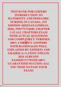  TEST BANK FOR LEIFERS INTRODUCTION TO MATERNITY AND PEDIATRIC NURSING IN CANADA, 1ST EDITION (KEENAN-LINDSAY, 2020), 9781771722049, CHAPTER 1-33 ALL CHAPTERS EXAM WITH ACTUAL QUESTIONS AND COMPLETELY VERIFIED 100% CORRECT ANSWERS WITH RATIONALES WELL EXP