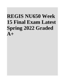 REGIS NU650 Week 15 Final Exam Latest Spring 2022 Graded A+