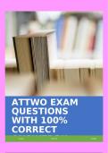 ATTWO EXAM QUESTIONS WITH 100% CORRECT ANSWERS!!