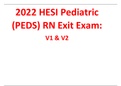 2022 HESI Pediatric (PEDS) RN Exit Exam V1 & V2- ACTUAL EXAM WITH SCREENSHOTS (100% VEFIRIFED Q & A)