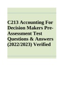 C213 Accounting For Decision Makers PreAssessment Test Questions & Answers (2022/2023) Verified