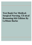 Test Bank For Medical Surgical Nursing, Clinical Reasoning 6th Edition By LeMone Burke