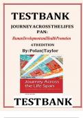 TEST BANK: Journey Across the Life Span: Human Development and Health Promotion( Elaine U. Polan and Daphne R. Taylor) 7th Edition latest update 2024 | complete guide A+