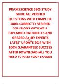 PRAXIS SCIENCE 5905 STUDY GUIDE ALL VERIFIED QUESTIONS WITH COMPLETE  100% CORRECTLY VERIFIED SOLUTIONS WITH WELL EXPLAINED RATIONALES AND GRADED A+  BY EXPERTS LATEST UPDATE 2024 WITH 100% GUARANTEED SUCCESS AFTER DOWNLOAD (ALL YOU NEED TO PASS YOUR EXAM