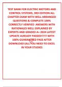 TEST BANK FOR ELECTRIC MOTORS AND CONTROL SYSTEMS, 3RD EDITION ALL CHAPTER EXAM WITH WELL ARRANGED QUESTIONS & COMPLETE 100% CORRECTLY VERIFIED  ANSWERS WITH RATIONALES WELL EXPLAINED BY EXPERTS AND GRADED A+ 2024 LATEST UPDATE ALREADY PASSED!!!!!! WITH 1