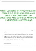 ATI RN LEADERSHIP PROCTORED 2019 FORM A,B,C AND 2020 FORM A & B EACH FORM CONTAINS 120+ QUESTIONS AND CORRECT ANSWERS (3 VERSIONS 2019 VERSIONS