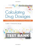 TEST BANK CALCULATING DRUG DOSAGES: A PATIENT-SAFE APPROACH TO NURSING AND MATH 2ND EDITION BY CASTILLO, WERNER-MCCULLOUGH ISBN 13- 9781719641227 |COMPLETE TEST BANK |Guide A+.