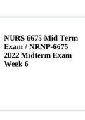 NURS 6675 Mid Term Exam / NRNP-6675 2022 Midterm Exam Week 6