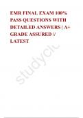 EMR FINAL EXAM 100% PASS QUESTIONS WITH DETAILED ANSWERS | A+ GRADE ASSURED // LATEST