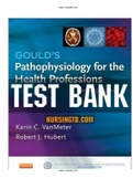 Test Bank Goulds Pathophysiology for the Health Professions 5th Edition by Hub ISBN-13: 9781455754113 |COMPLETE TEST BANK | Guide A+. 