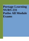 Portage Learning NURS 231 Patho All Module Exams 2022 A+ SCORE.