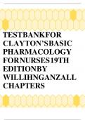 Test Bank For Clayton’s Basic Pharmacology for Nurses 19th Edition By Michelle J. Willihnganz, Samuel L. Gurevitz, Bruce Clayton Chapter 1-48