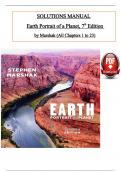 Solution Manual For Earth Portrait of a Planet, 7th Edition by Marshak, ISBN: 9780393882742, All 23 Chapters Covered, Verified Latest Edition