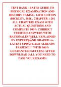 TEST BANK - BATES GUIDE TO PHYSICAL EXAMINATION AND HISTORY TAKING, 13TH EDITION (BICKLEY, 2021), CHAPTER 1-20 | ALL CHAPTERS EXAM WITH ACTUAL QUESTIONS AND COMPLETE 100% CORRECT VERIFIED ANSWERS WITH RATIONALES WELL EXPLAINED BY EXPERTS AND GRADED A+ LAT