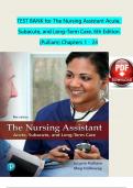 Test Bank for The Nursing Assistant Acute, Subacute, and Long-Term Care, 6th Edition by JoLynn Pulliam, Meg Holloway Chapter 1-24 Complete Guide.