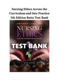 Nursing Ethics Across the Curriculum and Into Practice 5th Edition Butts Test Bank