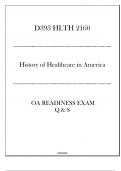 (D393) HLTH 2160 History of Healthcare in America - OA Readiness Exam Q & S 2024.