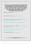 NR 570 FINAL EXAM COMMON DIAGNOSIS AND MANAGEMENT IN ACUTE CARE PRACTICUM ACTUAL EXAM AND PRACTICE EXAM COMPLETE 350 QUESTIONS AND CORRECT VERIFIED SOLUTIONS LATEST 2024-2025| click on ALSO AVAILABLE IN PACKAGE DEAL. You'll get more for less!