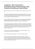 Academic- 3Ps Assessment- Pathophysiology, Pharmacology, and Physical Assessment Fully Solved.