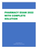 PHARMACY EXAM 2022  WITH COMPLETE  SOLUTION