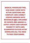  MEDICAL PHYSIOLOGY PHSL 1010 EXAM 2 EXAM WITH ACTUAL QUESTIONS AND COMPLETE 100% CORRECT VERIFIED ANSWERS WITH RATIONALES WELL EXPLAINED BY EXPERTS AND GRADED A+ LATEST UPDATE 2024 ALREADY PASSED!!!!!! WITH 100% GUARANTEED SUCCESS AFTER DOWNLOAD (ALL YOU