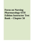 Focus on Nursing Pharmacology 6TH Edition Test Bank – Chapter 50