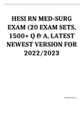 HESI RN MED-SURG EXAM (20 EXAM SETS, 1500+ Q & A, LATEST NEWEST VERSION FOR 2022/2023  