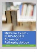 Midterm Exam - NURS-6501N Advanced PathophysiologyQuestions and Complete Solutions Graded A+