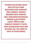 FLORIDA 240 LICENSE EXAM WITH ACTUAL EXAM QUESTIONS AND COMPLETE  100% CORRECT VERIFIED ANSWERS WITH VERIFIED WELL EXPLAINED RATIONALES GRADED A+ BY EXPERTS LATEST UPDATE 2024  ALREADY PASSED!!!!!! WITH 100% GUARANTEED PASS AND SUCCESS ( ALL YOU NEED TO E