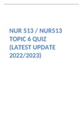 NUR 513 / NUR513 TOPIC 6 QUIZ (LATEST UPDATE 2022/2023)