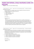 Test Bank Perry Maternal Child Nursing Care 5th & 6th edition Test Bank complete with questions answers and explanations. updated 2022/2023