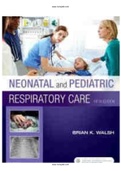 Neonatal and Pediatric Respiratory Care 5th Edition Walsh Test Bank