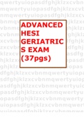 ADVANCED HESI GERIATRICS EXAM  (37pgs)