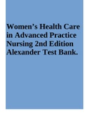 Women’s Health Care in Advanced Practice Nursing 2nd Edition Alexander Test Bank.