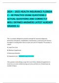 2024 – 2025 HEALTH INSURANCE FLORIDA 2 – 40 PRACTICE EXAM QUESTIONS 2 ACTUAL QUESTIONS AND CORRECTLY  WELL DEFINED ANSWERS LATEST ALREADY GRADED A+   