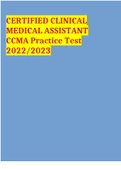 Exam (elaborations) CCMA Exam NHA EXAM 2022/2023  2 Exam (elaborations) NHA CCMA Practice Test 1 LATEST UPDATE FOR 2022 EXAM  3 Exam (elaborations) CERTIFIED CLINICAL MEDICAL ASSISTANT CCMA Practice Test 2022/2023