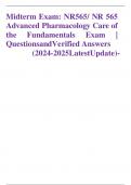 NR 565 Advanced Pharmacology Care of the Fundamentals Mid-term Exam | Questions and Verified Answers (2024-2025LatestUpdate) A+