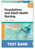 TEST BANK FOR FOUNDATIONS AND ADULT HEALTH NURSING 9TH EDITION BY COOPER