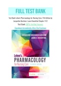 Test Bank Lehne's Pharmacology for Nursing Care, 11th Edition by Jacqueline Burchum, Laura Rosenthal Chapter 1112|Complete Guide A+, With Question and Answer, From Chapter 1 to 112, With rationale