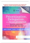 Test Bank for Prioritization Delegation and Assignment 5th Edition By LaCharity, Kumagai, and Hosler (STUVIA)